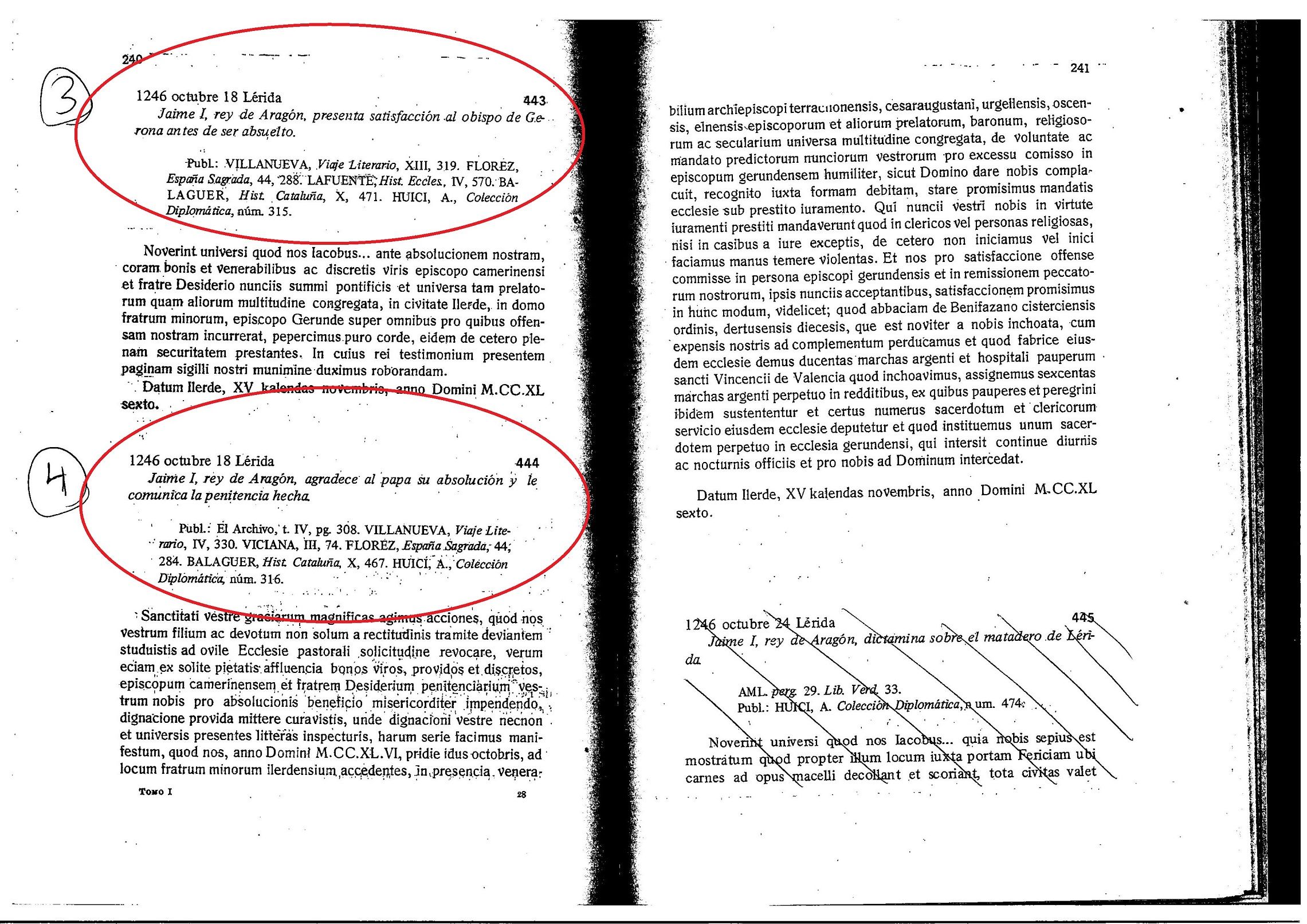 Fuente: Ambrosio Huici Miranda. Documentos de Jaime I de Aragón. (1976) con Cabanes Pecourt, María Desamparados. Anubar Ediciones ISBN 84-7013-077-3 (3 tomos) (Editado por Huici originariamente entre 1916 y 1922)